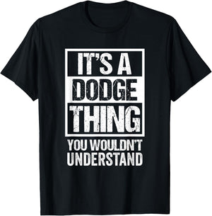 A Dodge Thing You Wouldn't Understand First Name Nickname T-Shirt - T-Shirt | Black