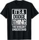A Dodge Thing You Wouldn't Understand First Name Nickname T-Shirt - T-Shirt | Black