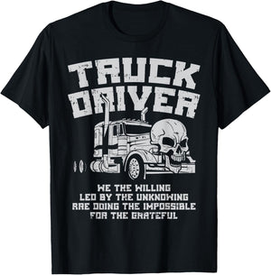 Truck Driver We Willing Led Unknowing Trucking Trucker Gift T-Shirt - T-Shirt | Black