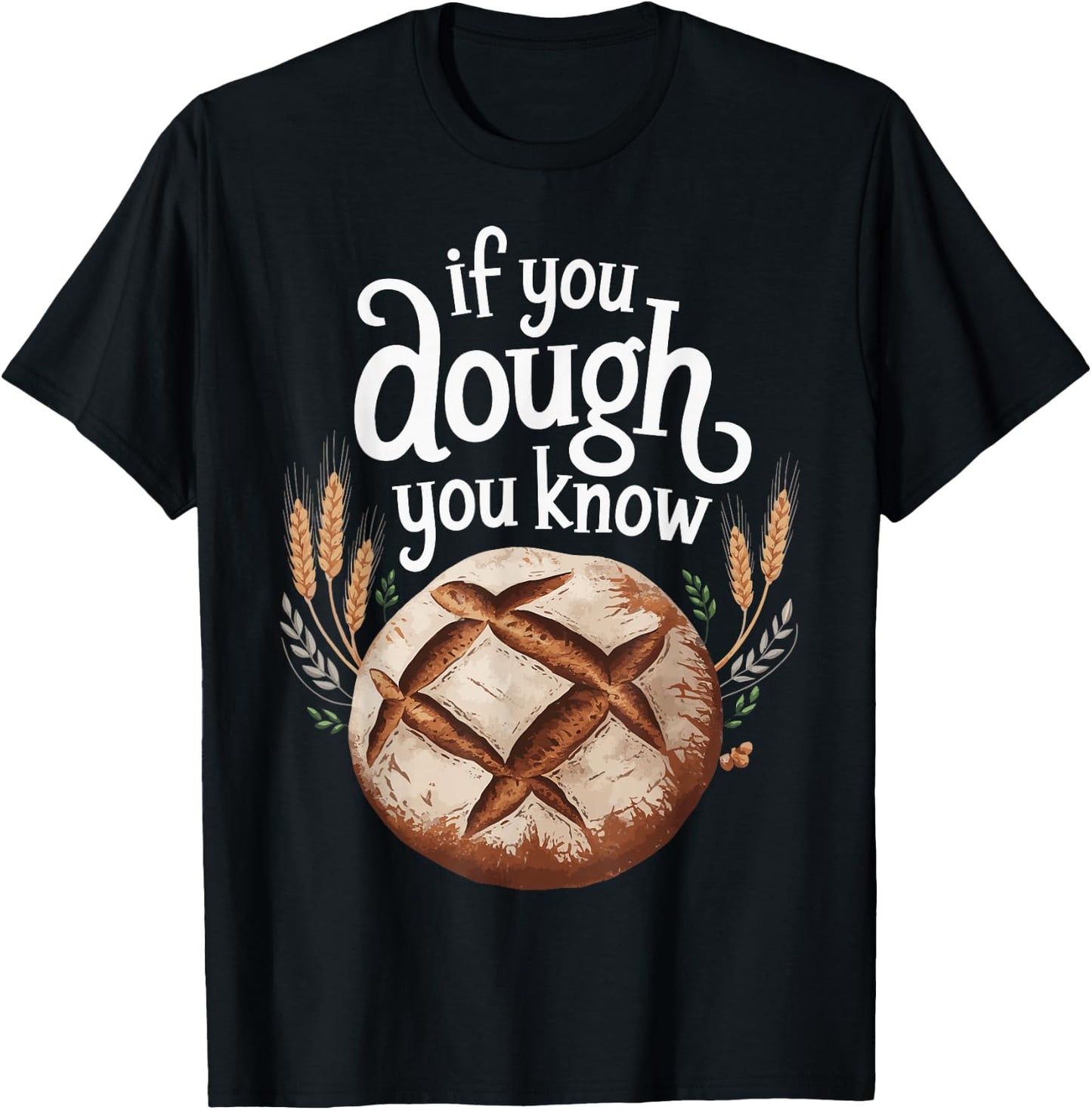 If You Dough You Know T-Shirt - T-Shirt | Black
