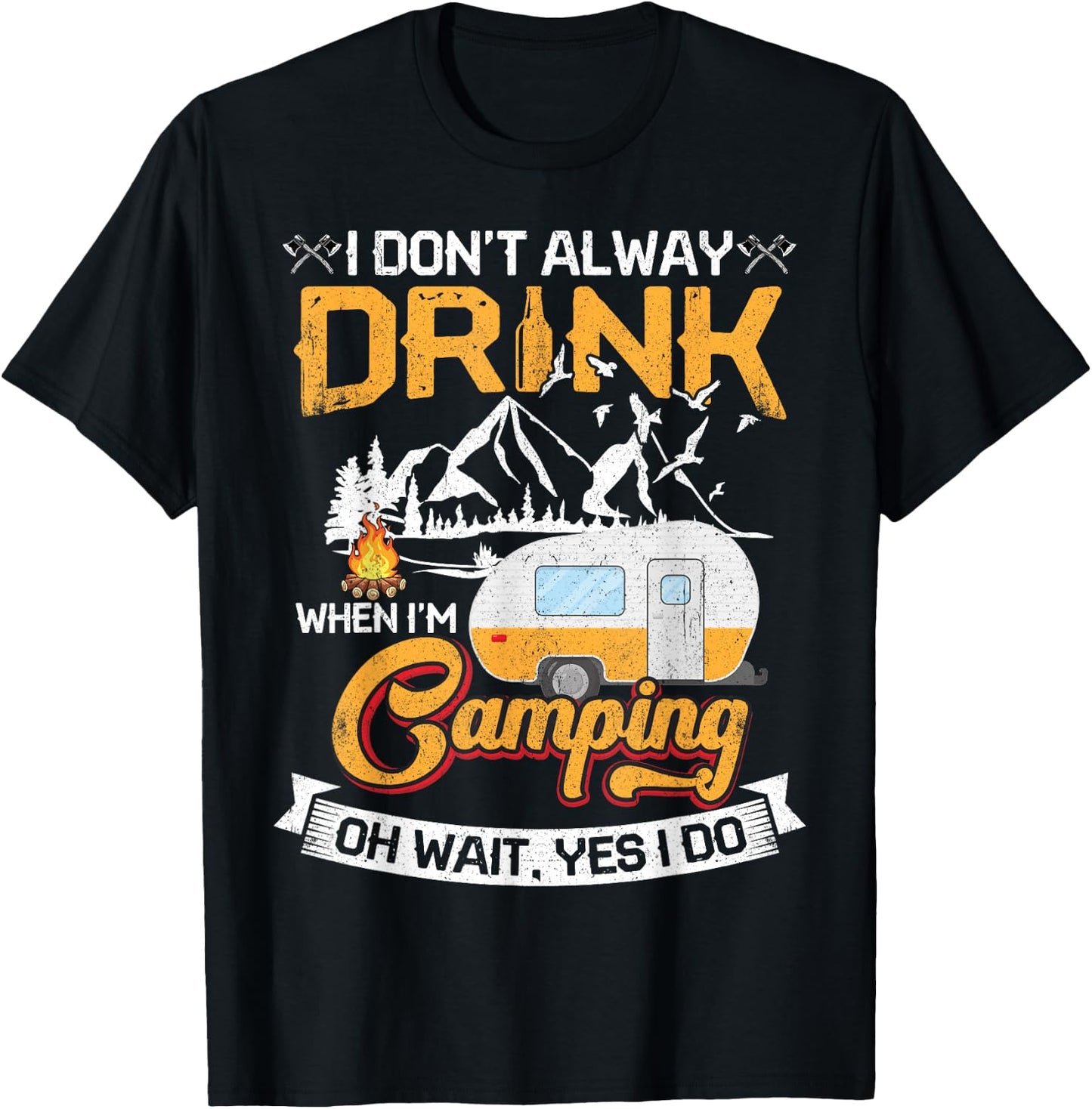 I Don't Always Drink When I'm Camping T-Shirt - T-Shirt | Black