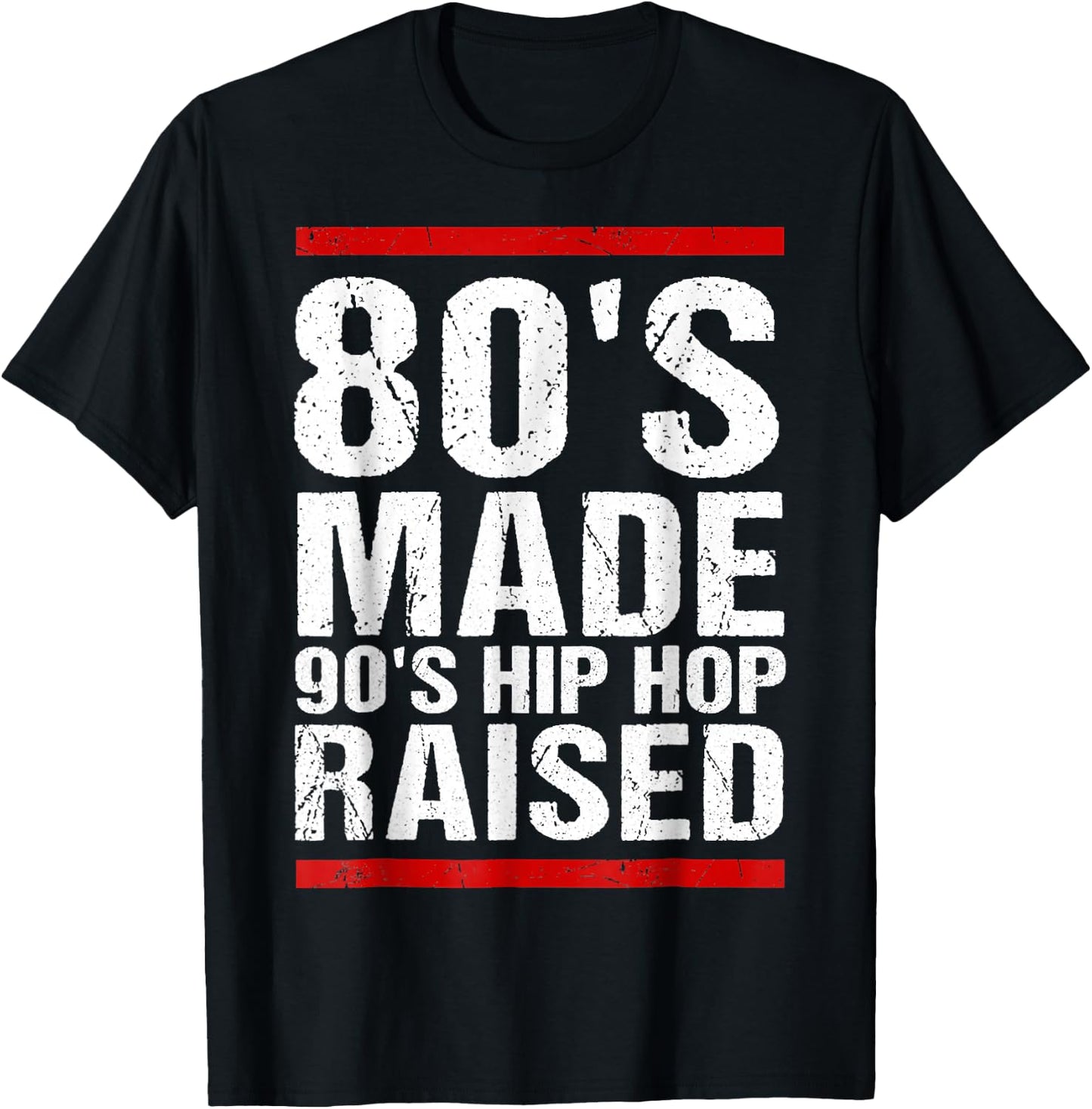 80's Made 90's Hip Hop Raised Apparel T-Shirt - T-Shirt | Black
