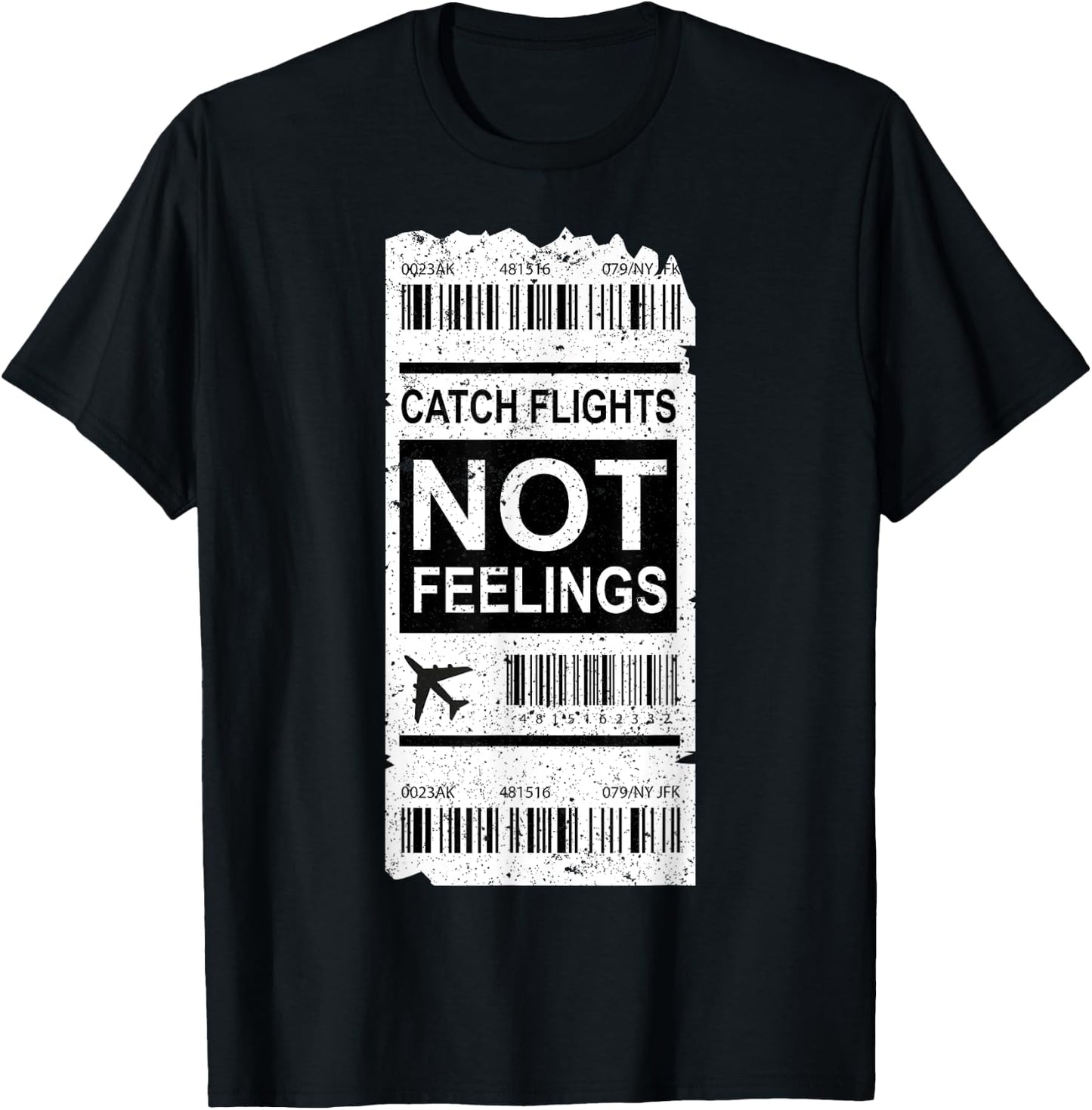 Traveler Vacation Trip Catch Flights Not Feelings Passport T-Shirt - T-Shirt | Black