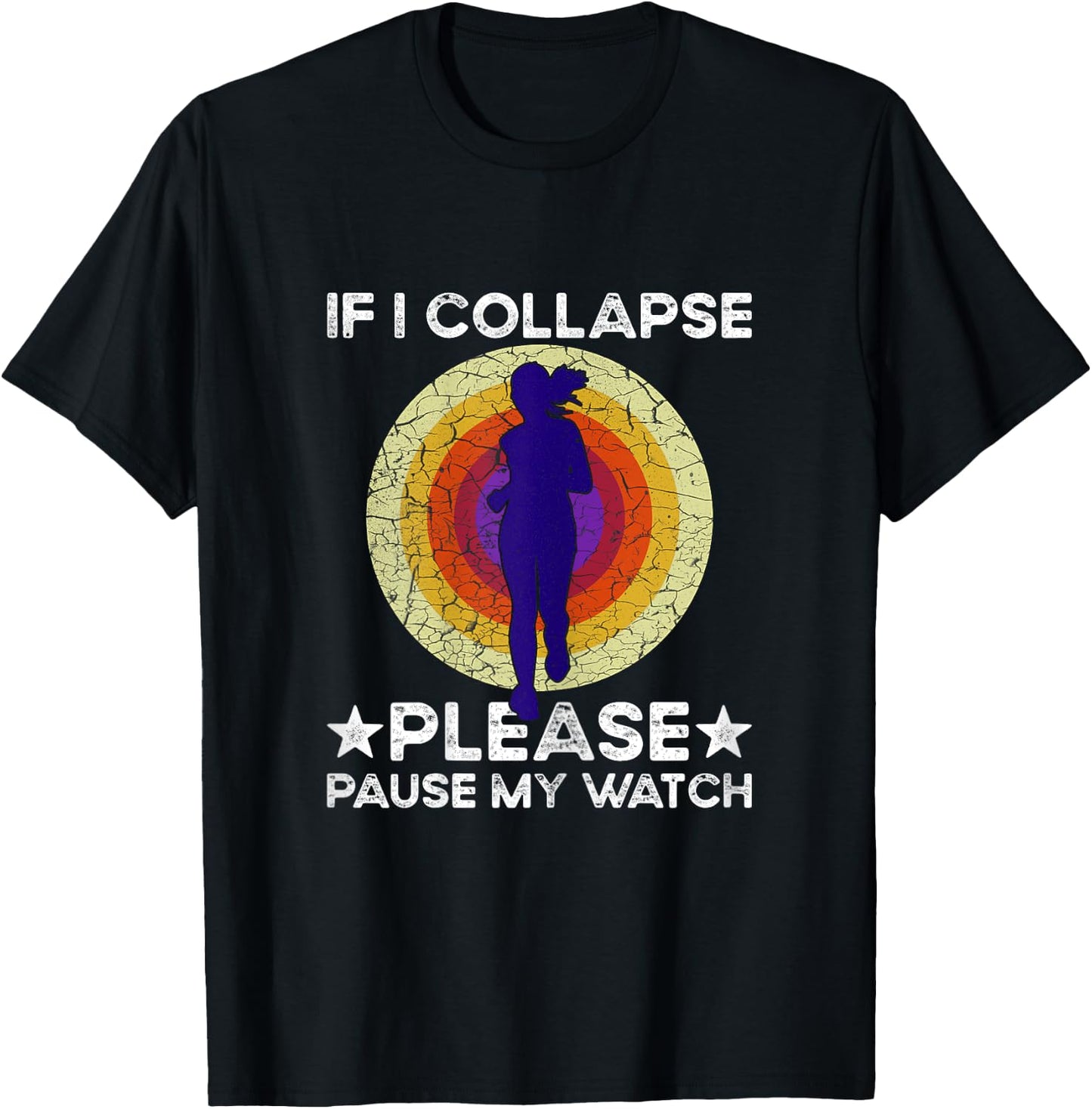 If I Collapse Please Pause My Watch Funny Runner Quote Women T-Shirt - T-Shirt | Black