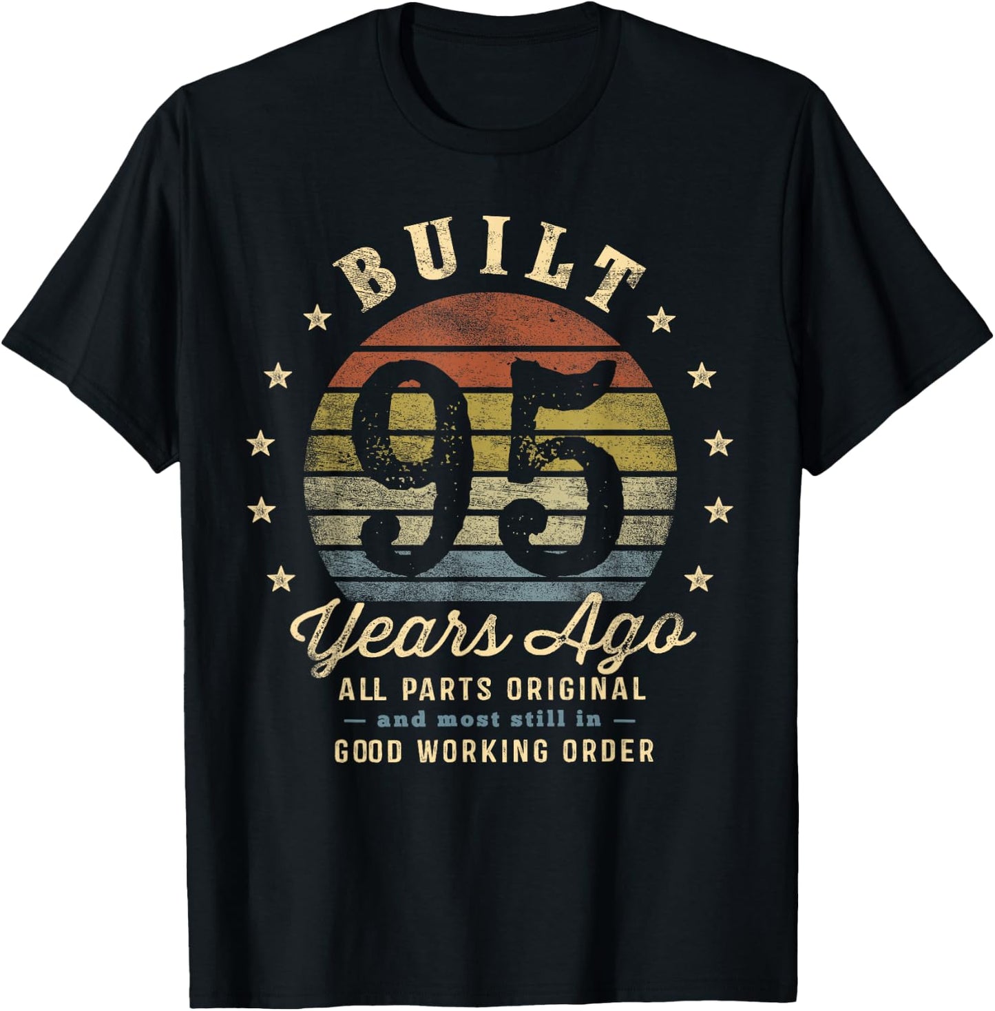 Built 95 Years Ago - All Parts Original Gifts 95th Birthday T-Shirt - T-Shirt | Black