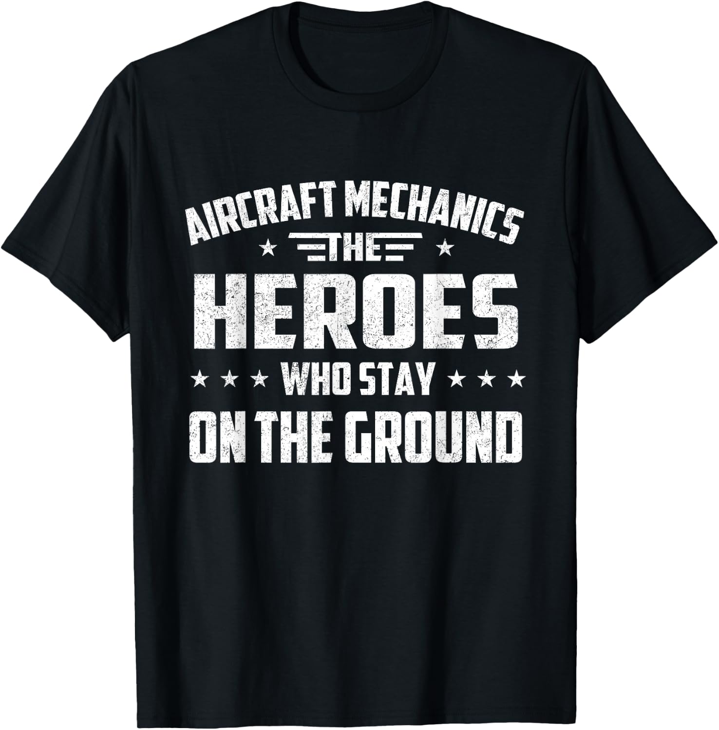 Aircraft Mechanics - Heroes Aviation Airplane Maintenance T-Shirt - T-Shirt | Black