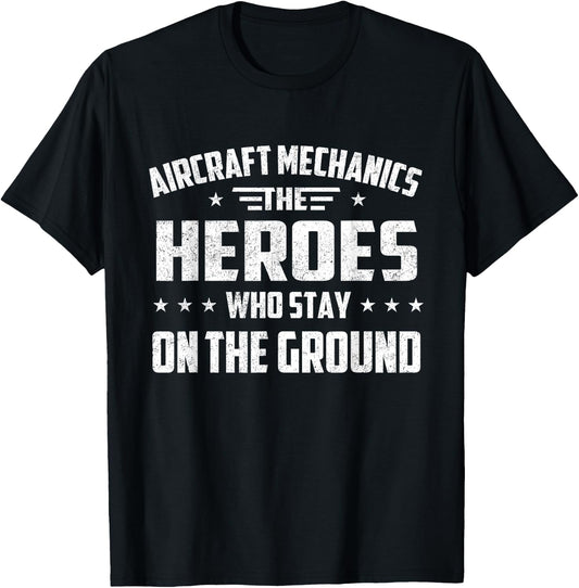 Aircraft Mechanics - Heroes Aviation Airplane Maintenance T-Shirt - T-Shirt | Black