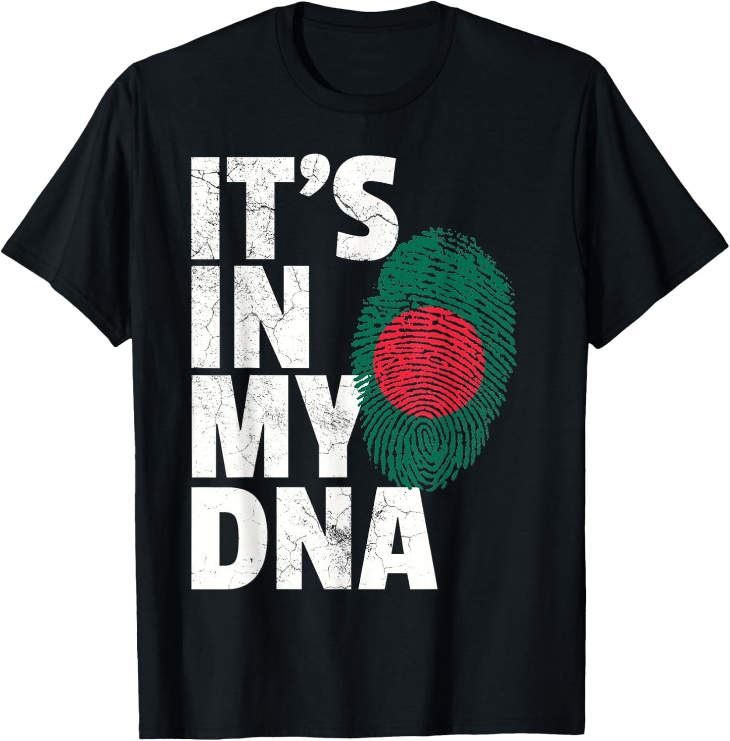 IT'S IN MY DNA Bangladesh Flag Men Women Pride Roots Gift T-Shirt - T-Shirt | Black