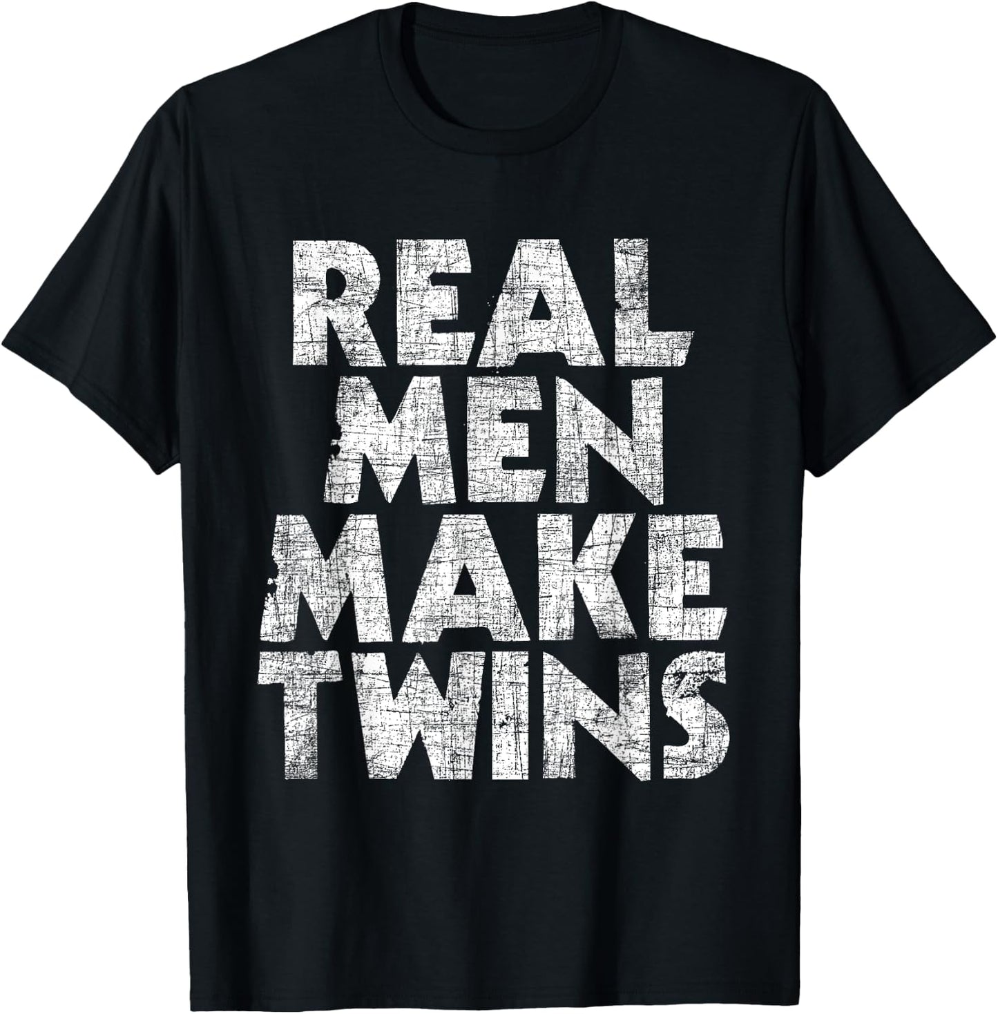 Real Men Make Twins - Father Of Twins Twin Dad T-Shirt - T-Shirt | Black