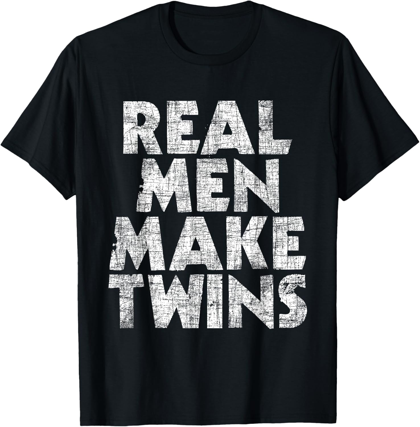 Real Men Make Twins - Father Of Twins Twin Dad T-Shirt - T-Shirt | Black