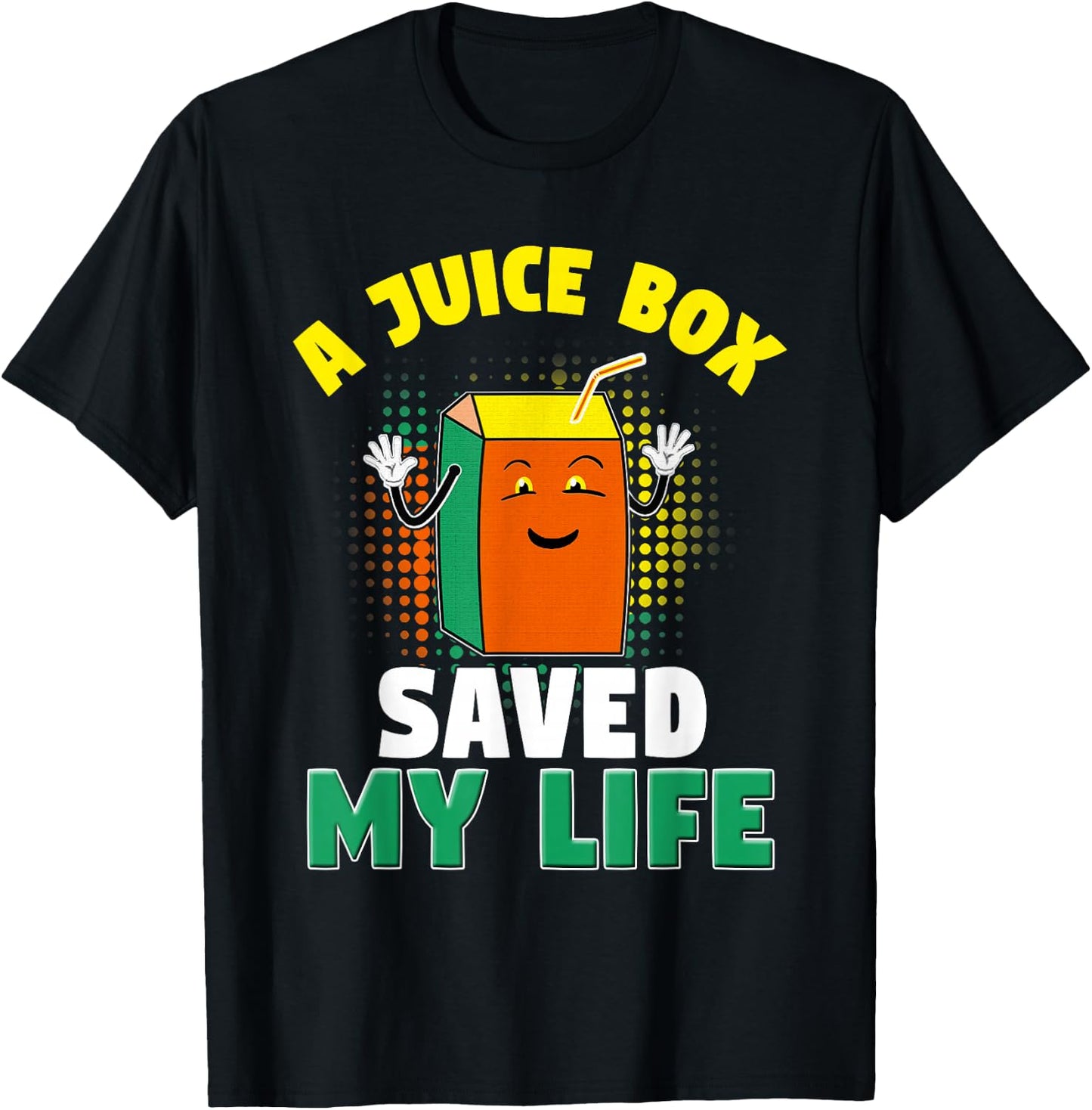 A Juice Box Saved My Life T-Shirt - T-Shirt | Black