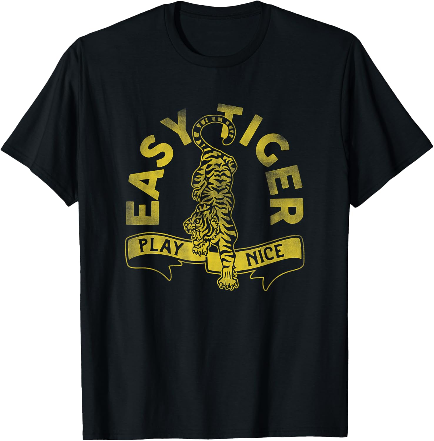 Easy Tiger, Play Nice! Cute & Funny Yellow Typography Art T-Shirt - T-Shirt | Black