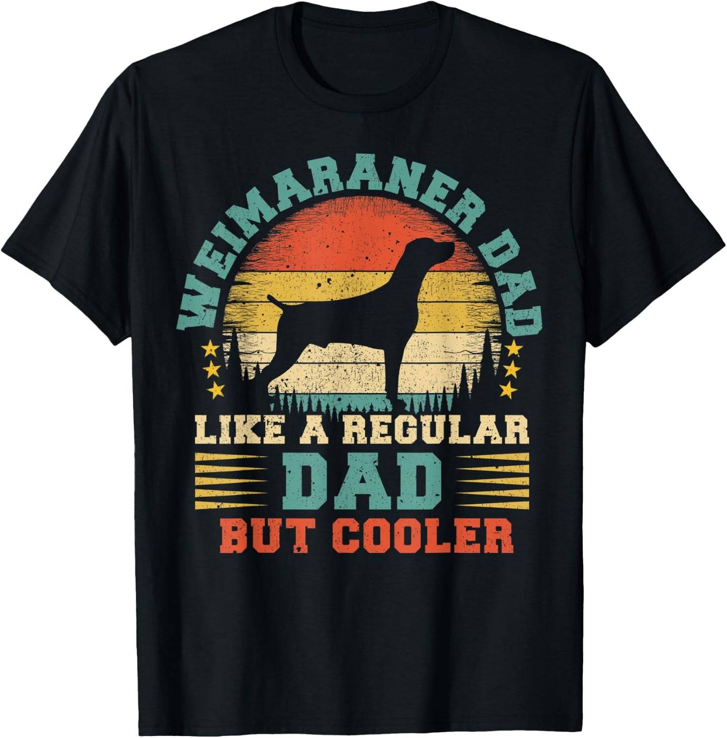 Weimaraner Dad Funny Vintage Weimaraner Dog Father's Day T-Shirt - T-Shirt | Black