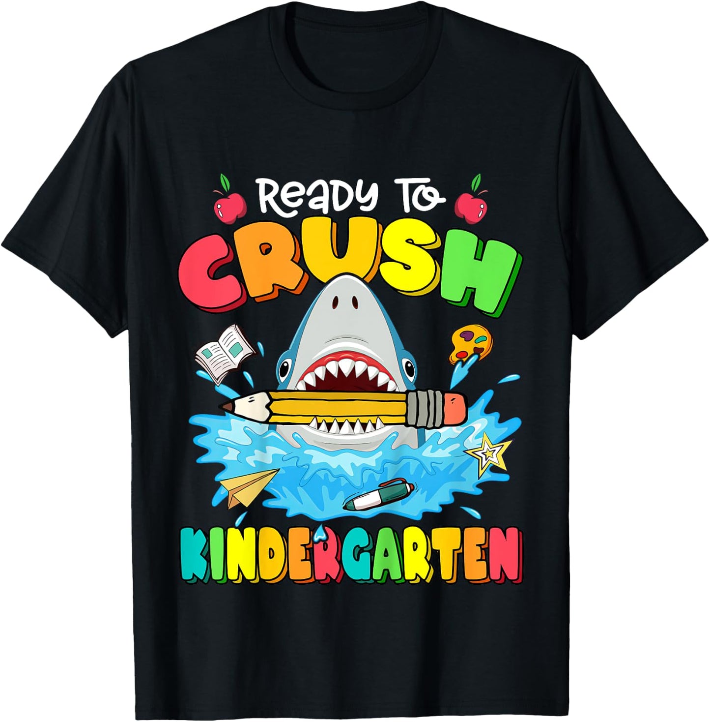 Ready To Crush Kindergarten Shark Backpack Back To School T-Shirt - T-Shirt | Black