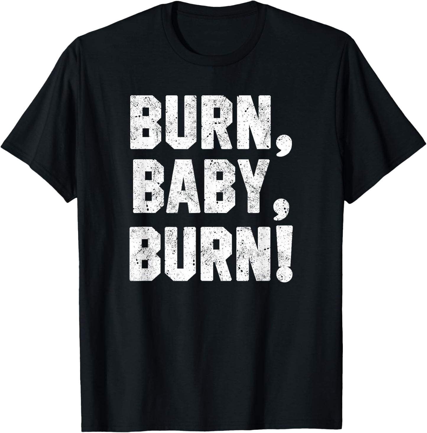 Funny Grill Shirt Burn, Baby Smoke Meat Dad Joke Grilling T-Shirt - T-Shirt | Black