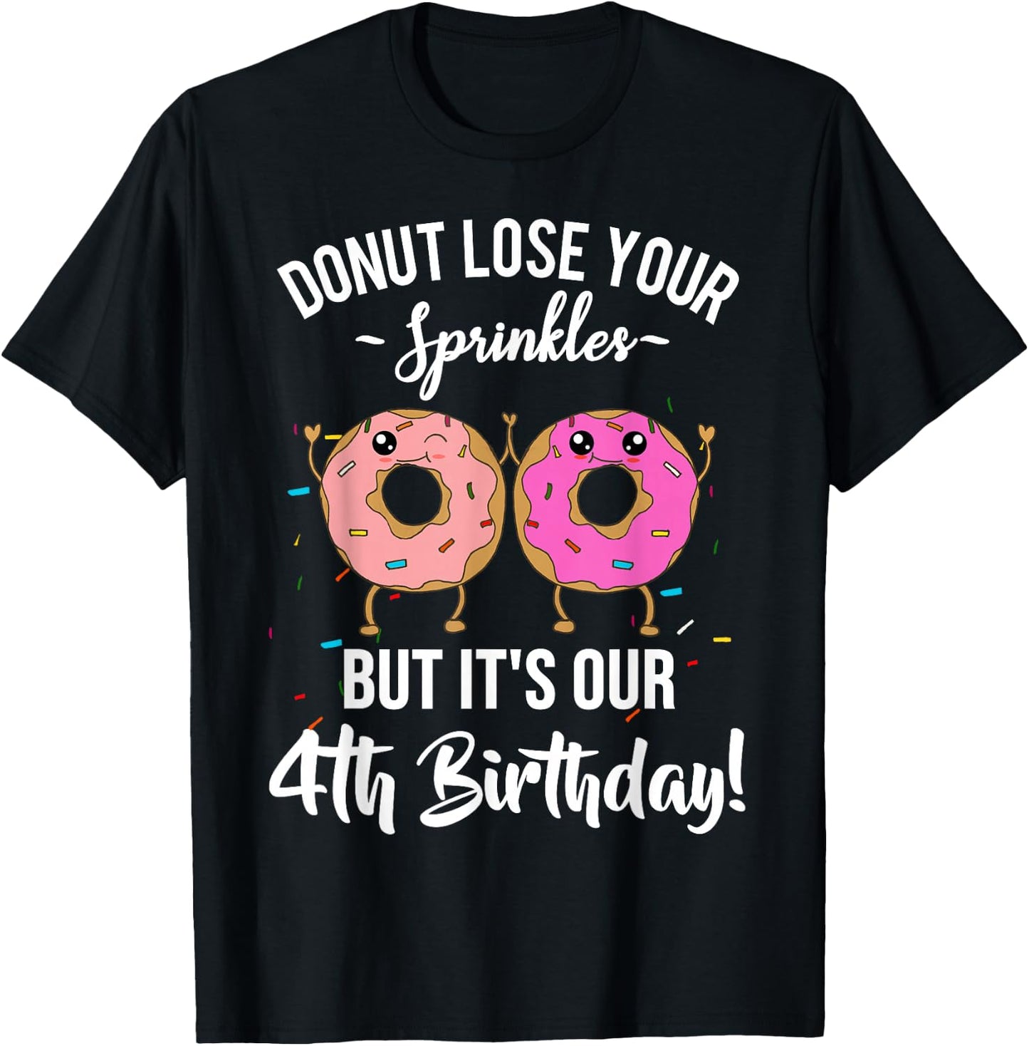 4th Birthday Twins Funny Donut Theme Party Quote 4 Years Old T-Shirt - T-Shirt | Black