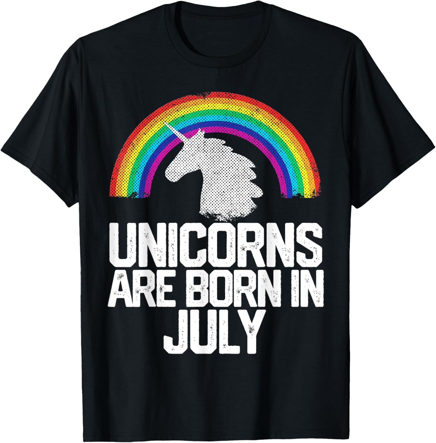 UNICORNS ARE BORN IN JULY Birthday T Shirt Rainbow Girl Gift T-Shirt - T-Shirt | Black