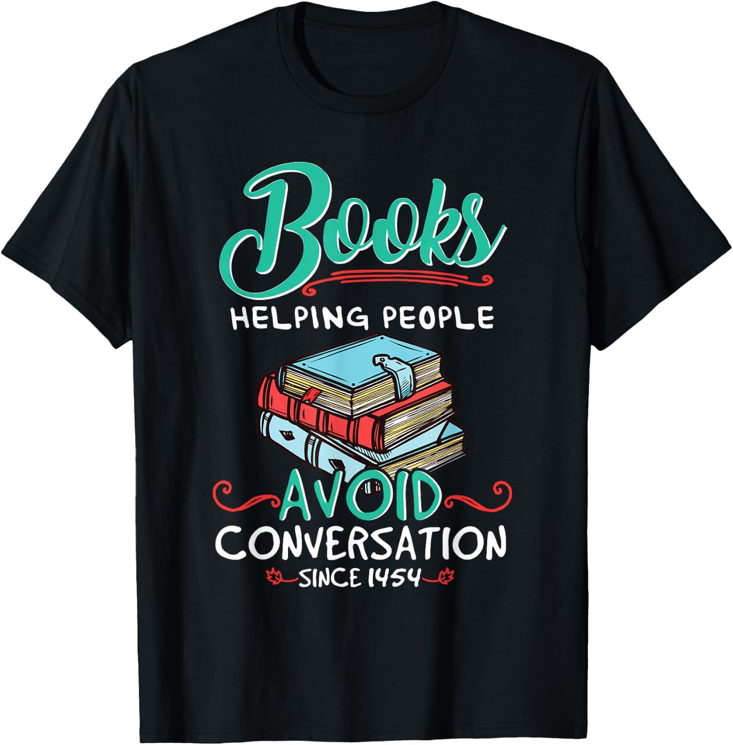 Books Shirt Helping People Avoid Conversation 1454 Librarian T-Shirt - T-Shirt | Black