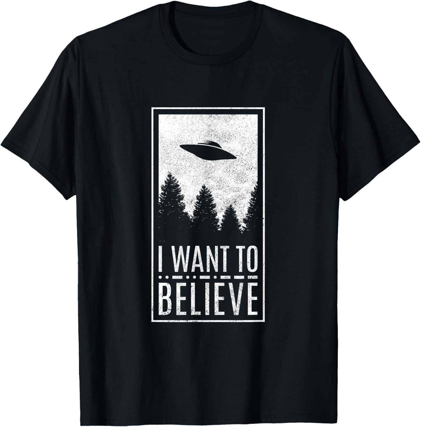 I Want To Believe UFO Alien Conspiracy Believer T-Shirt - T-Shirt | Black