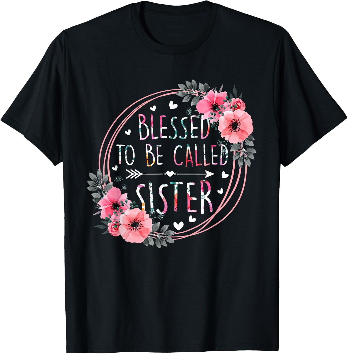Blessed to be called Sister Mother's Day Flower Floral Funny T-Shirt - T-Shirt | Black
