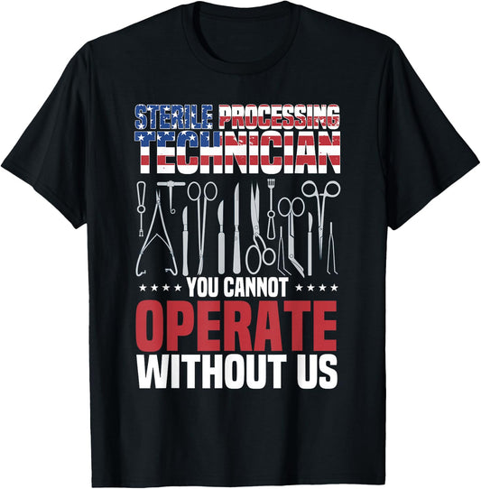 Sterile Processing Technician, Operate, Funny Sterile Tech T-Shirt - T-Shirt | Black