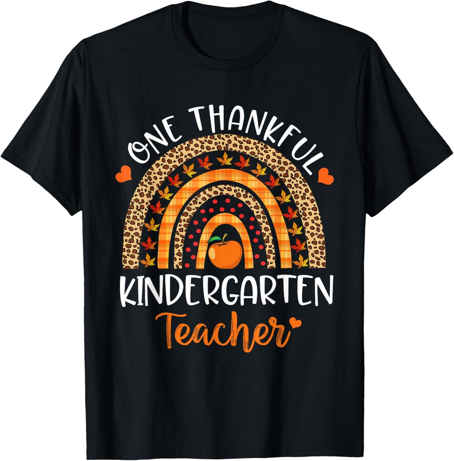 One Thankful Kindergarten Teacher Thanksgiving Rainbow Funny T-Shirt - T-Shirt | Black