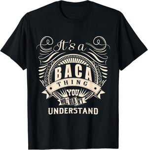It's a BACA thing you wouldn't understand Gifts T-Shirt - T-Shirt | Black