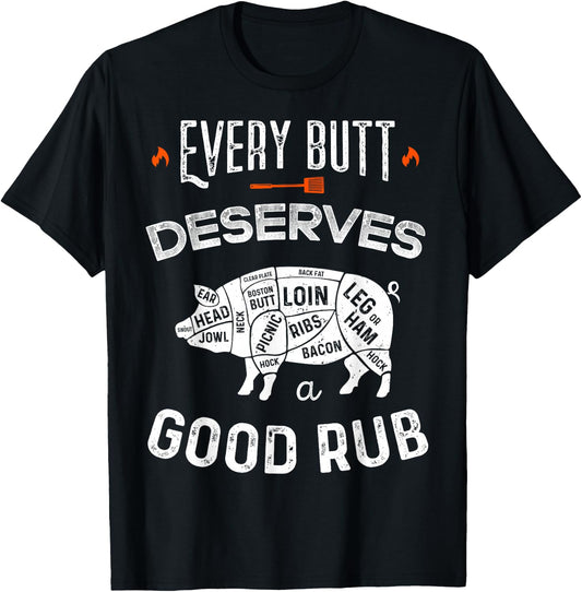 Funny BBQ Chef Every Butt Deserves A Good Rub Barbeque Chef T-Shirt - T-Shirt | Black
