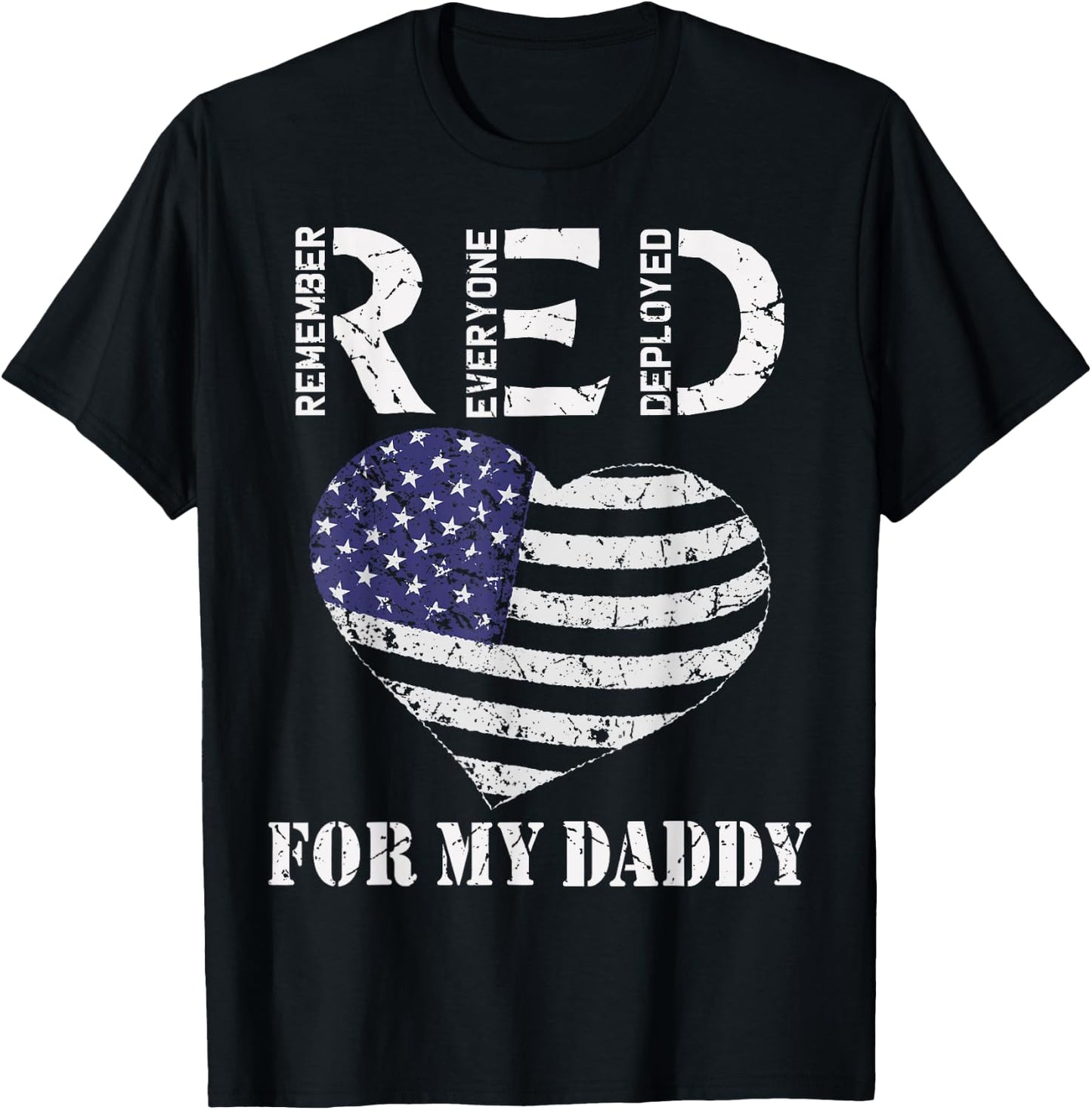 RED Friday For My Daddy Remember Everyone Deployed Dad Heart T-Shirt - T-Shirt | Black