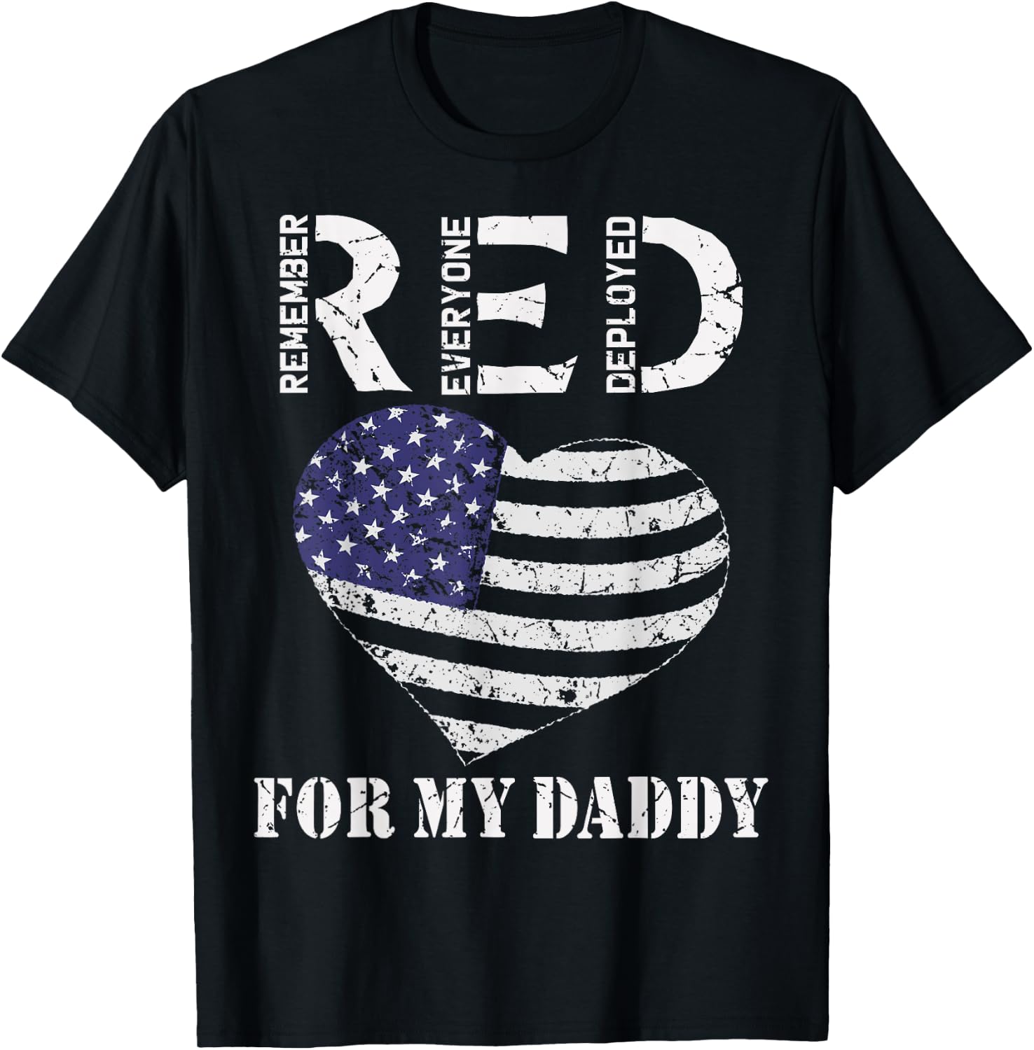 RED Friday For My Daddy Remember Everyone Deployed Dad Heart T-Shirt - T-Shirt | Black