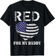 RED Friday For My Daddy Remember Everyone Deployed Dad Heart T-Shirt - T-Shirt | Black