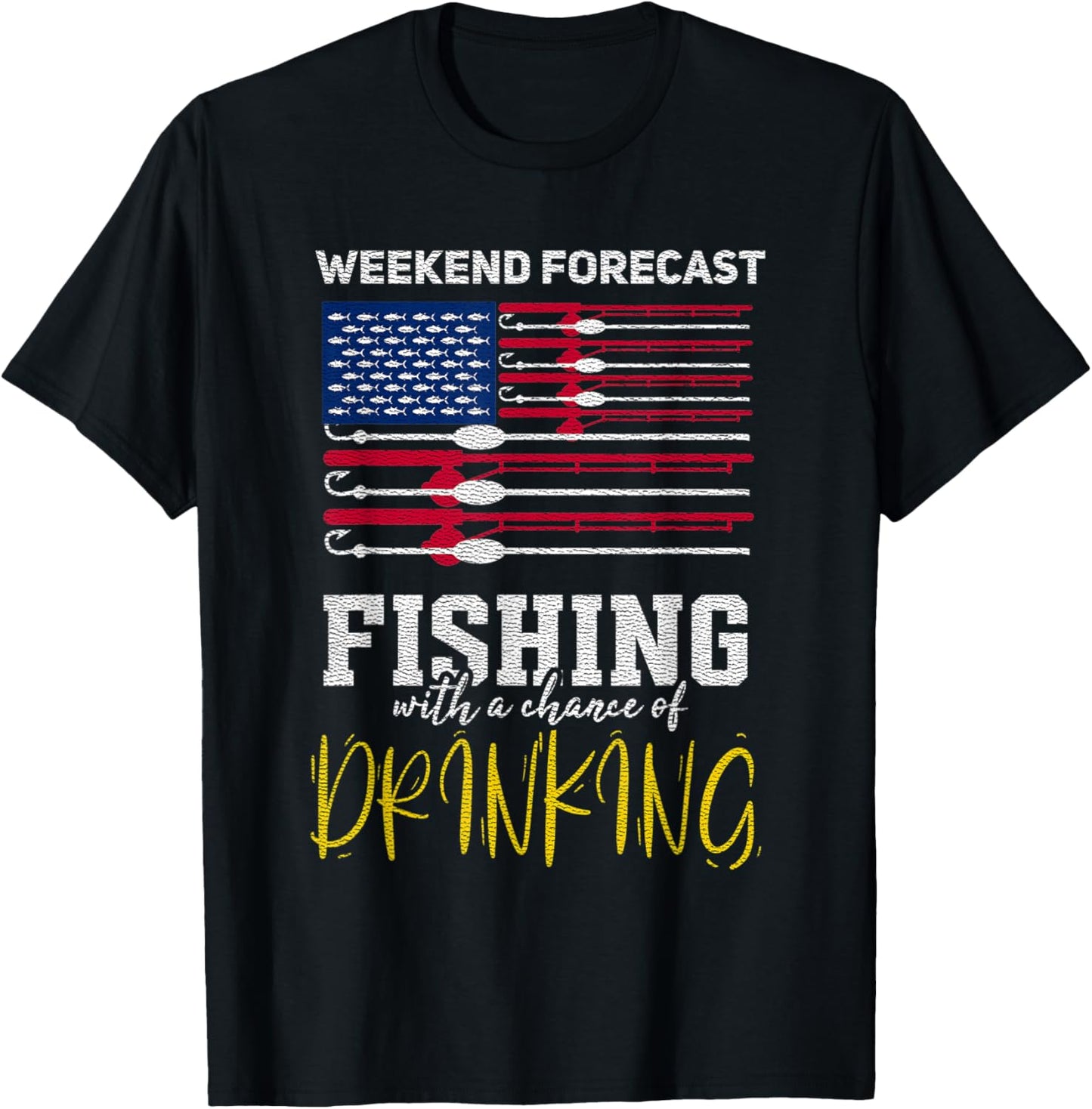 Weekend Forecast Fishing with a Chance of Drinking T-Shirt - T-Shirt | Black