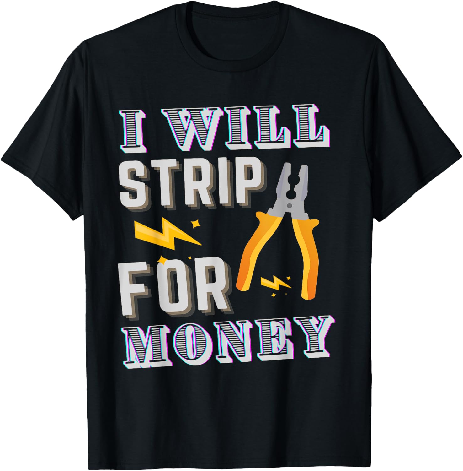 I Strip For Money Electrician Electrical Union Worker T-Shirt - T-Shirt | Black