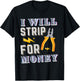 I Strip For Money Electrician Electrical Union Worker T-Shirt - T-Shirt | Black