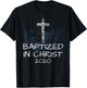 Baptized in Christ 2020 Baptism Church Christian Cross Jesus T-Shirt - T-Shirt | Black