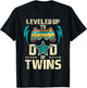 Leveled Up To Dad Of Twins - Twin Dad Father Of Twins T-Shirt - T-Shirt | Black