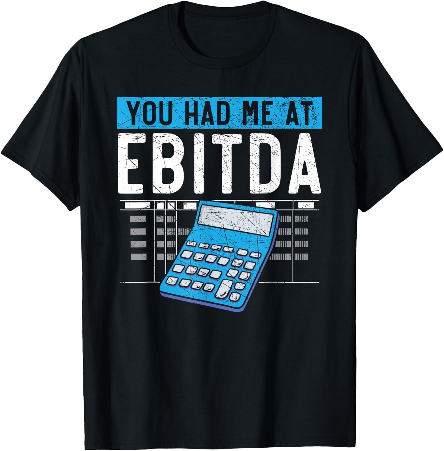 You had me at EBITDA CPA Accounting Funny Accountant T-Shirt - T-Shirt | Black