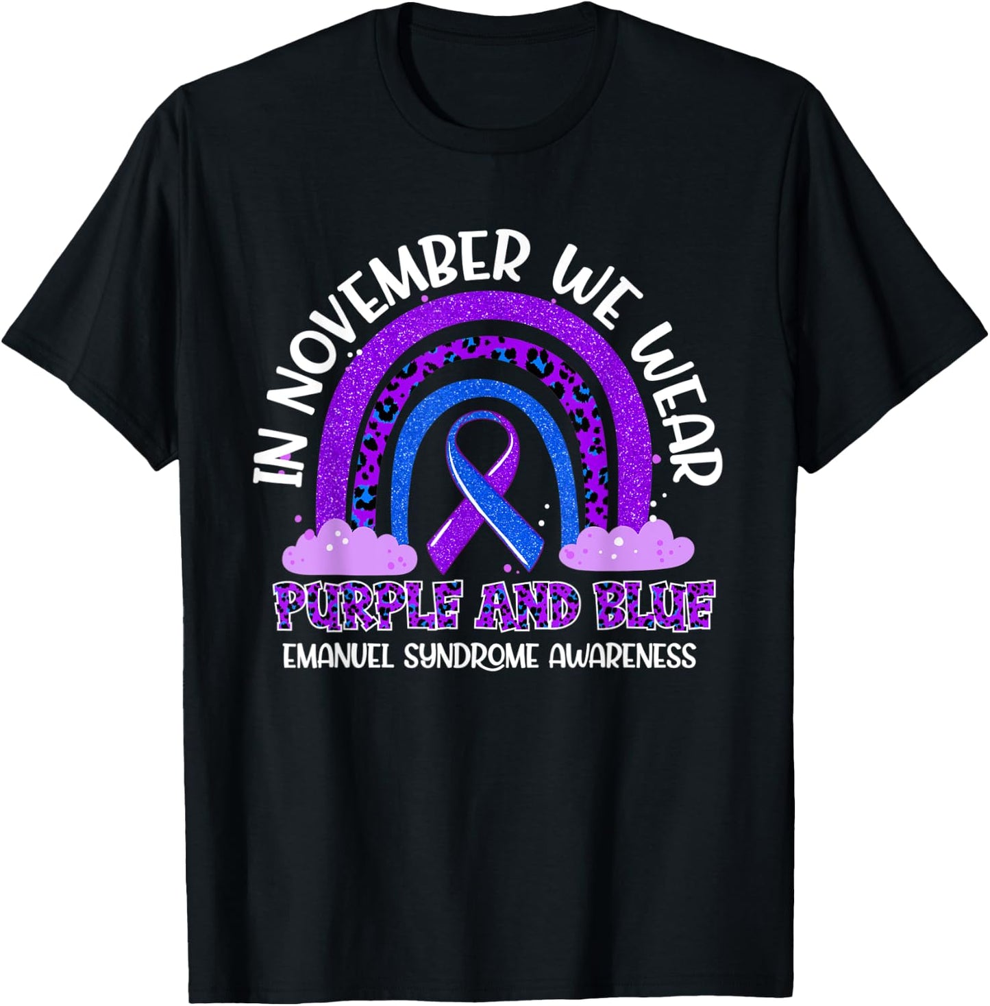 November Wear Purple Blue Rainbow Emanuel Syndrome Awareness T-Shirt - T-Shirt | Black