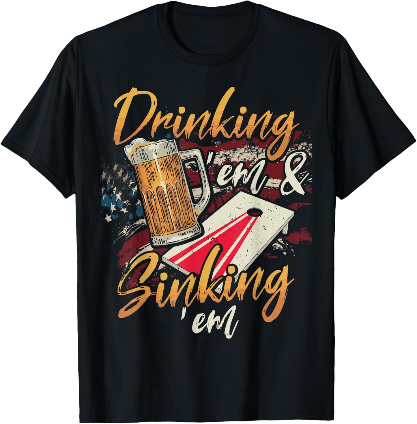 Drinking Em Sinking Em 4th of July Cornhole Players T-Shirt - T-Shirt | Black