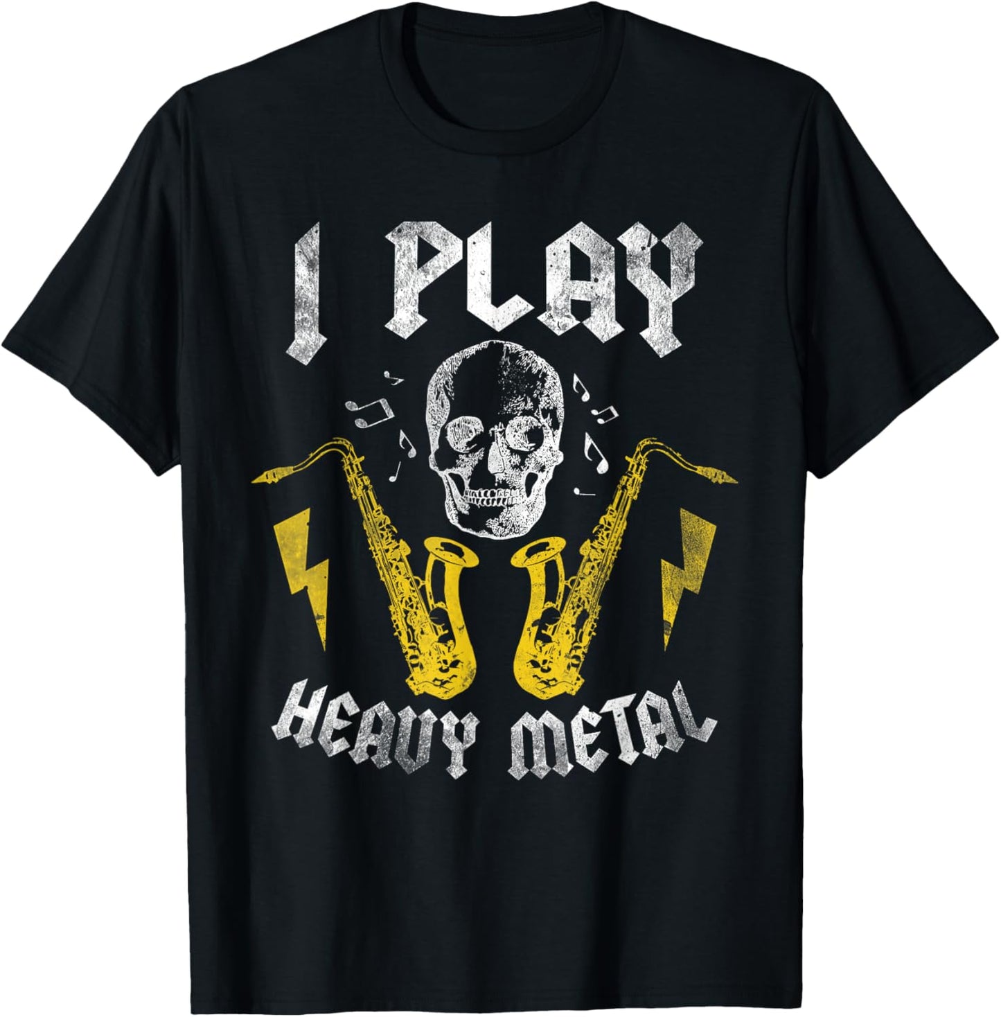 I Play Heavy Metal Saxophone Saxophone Gift Baritone T-Shirt - T-Shirt | Black