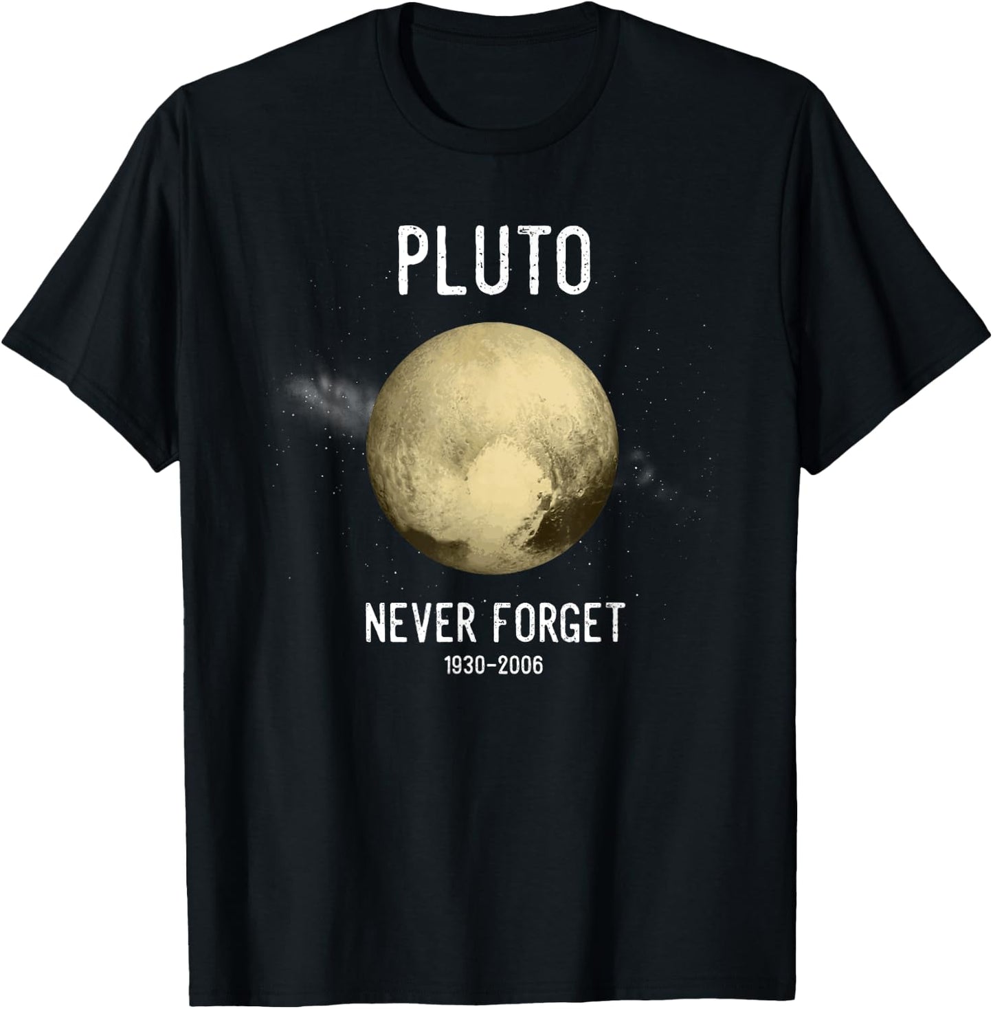 Pluto Funny Space Gift Planets Pluto Never Forget Pluto T-Shirt - T-Shirt | Black