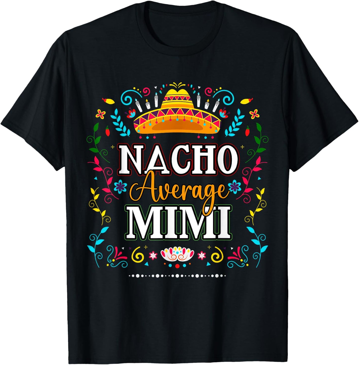 Nacho Average Mimi Cino De Mayo Mexican Matching Family T-Shirt - T-Shirt | Black