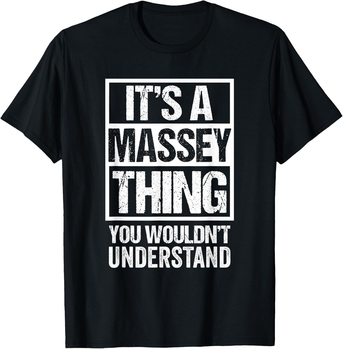 It's A Massey Thing You Wouldn't Understand T-Shirt - T-Shirt | Black
