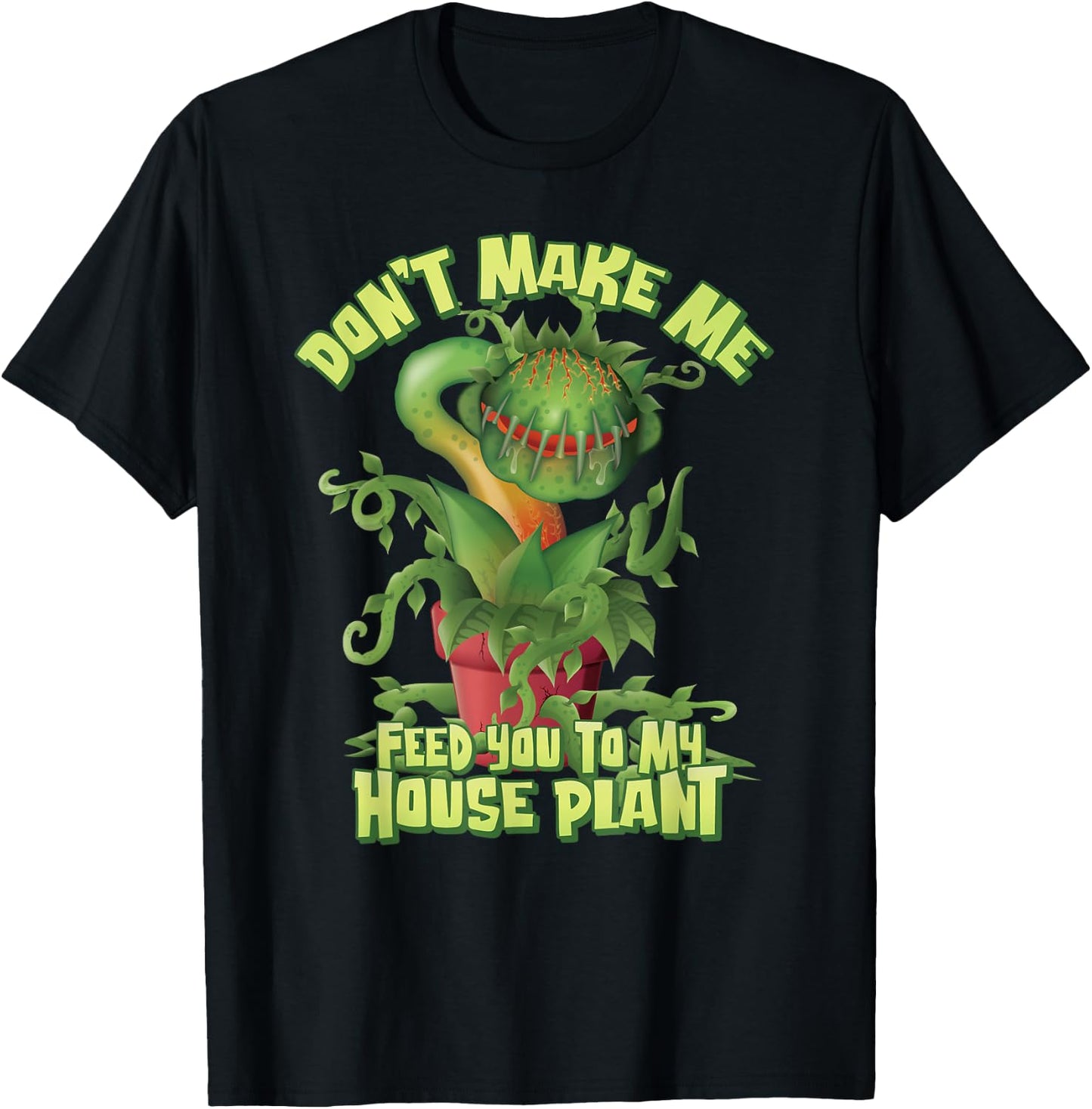 Don’t make me feed you to my House Plant - Venus Flytrap T-Shirt - T-Shirt | Black