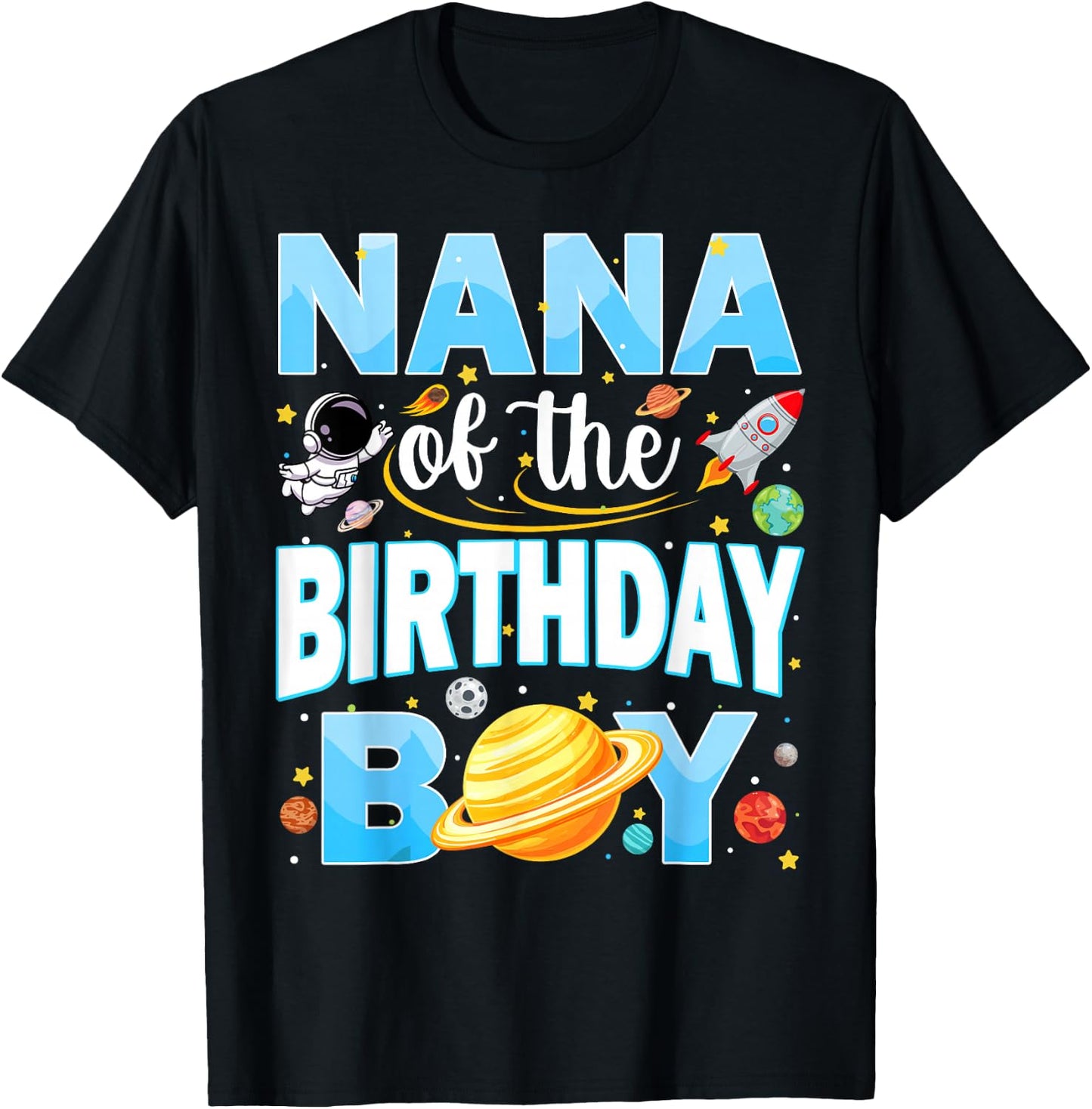 Nana of The Birthday Boy Astronaut Family Space Planets T-Shirt - T-Shirt | Black