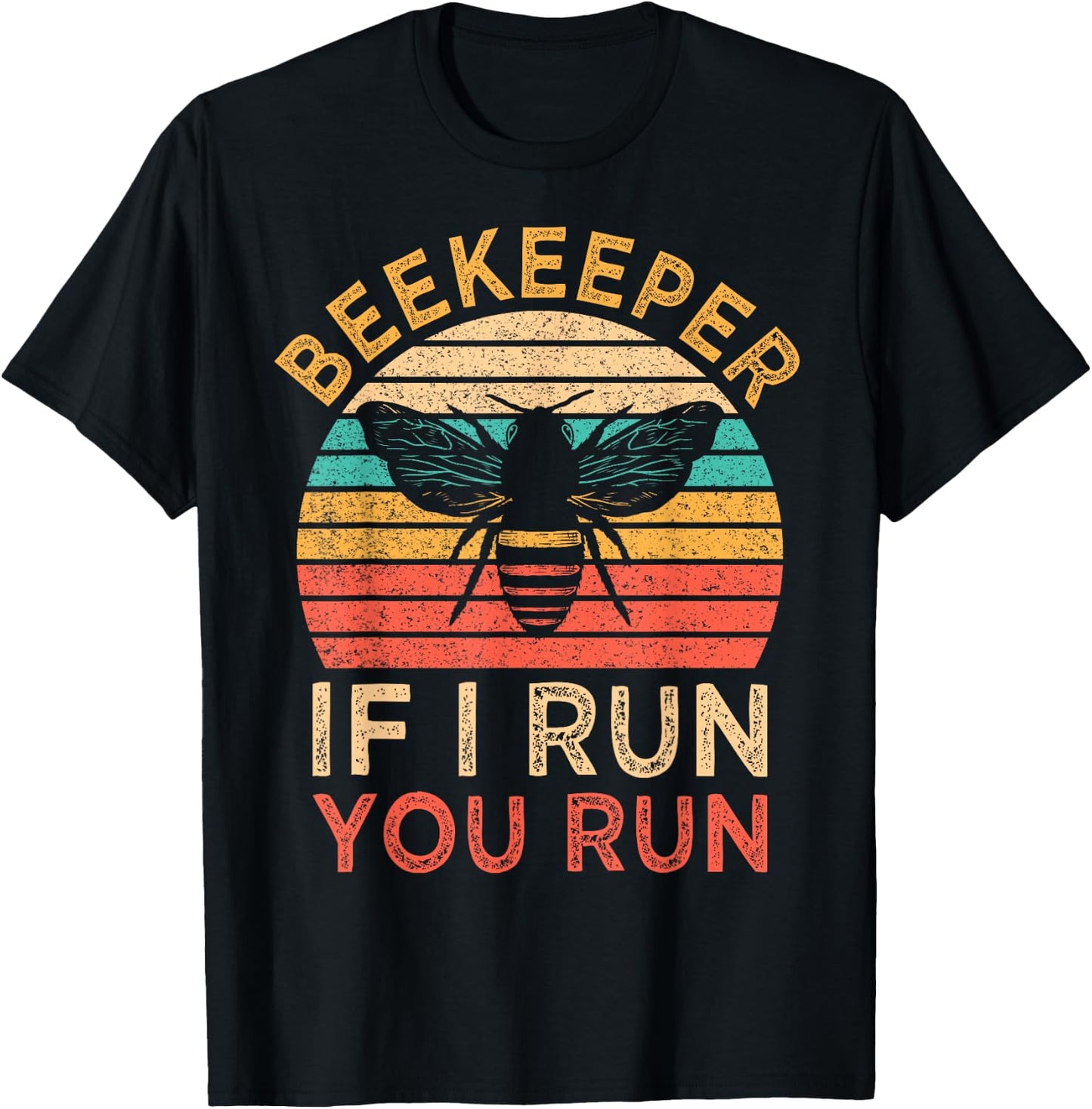 Beekeeper If I Run You Run Vintage Honeybees Apiculture T-Shirt - T-Shirt | Black