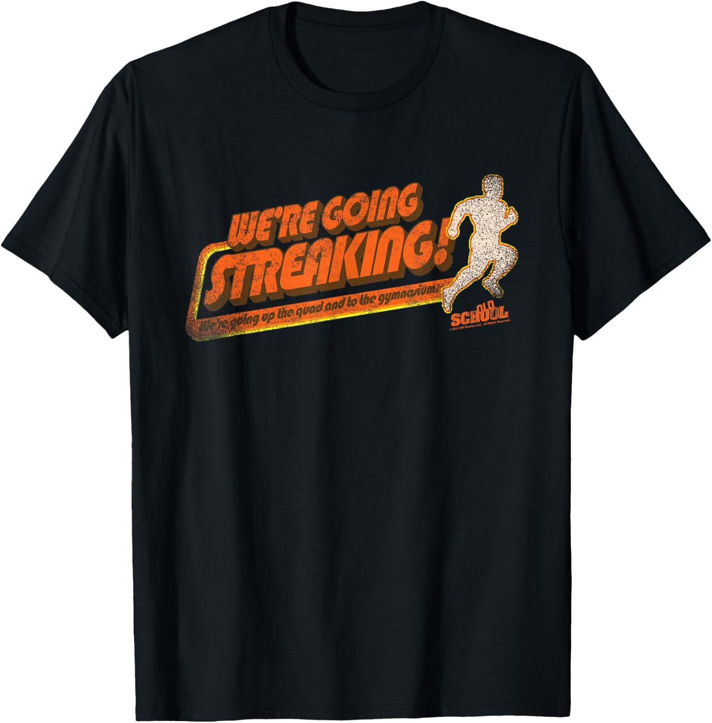 Old School We're Going Streaking T-Shirt - T-Shirt | Black