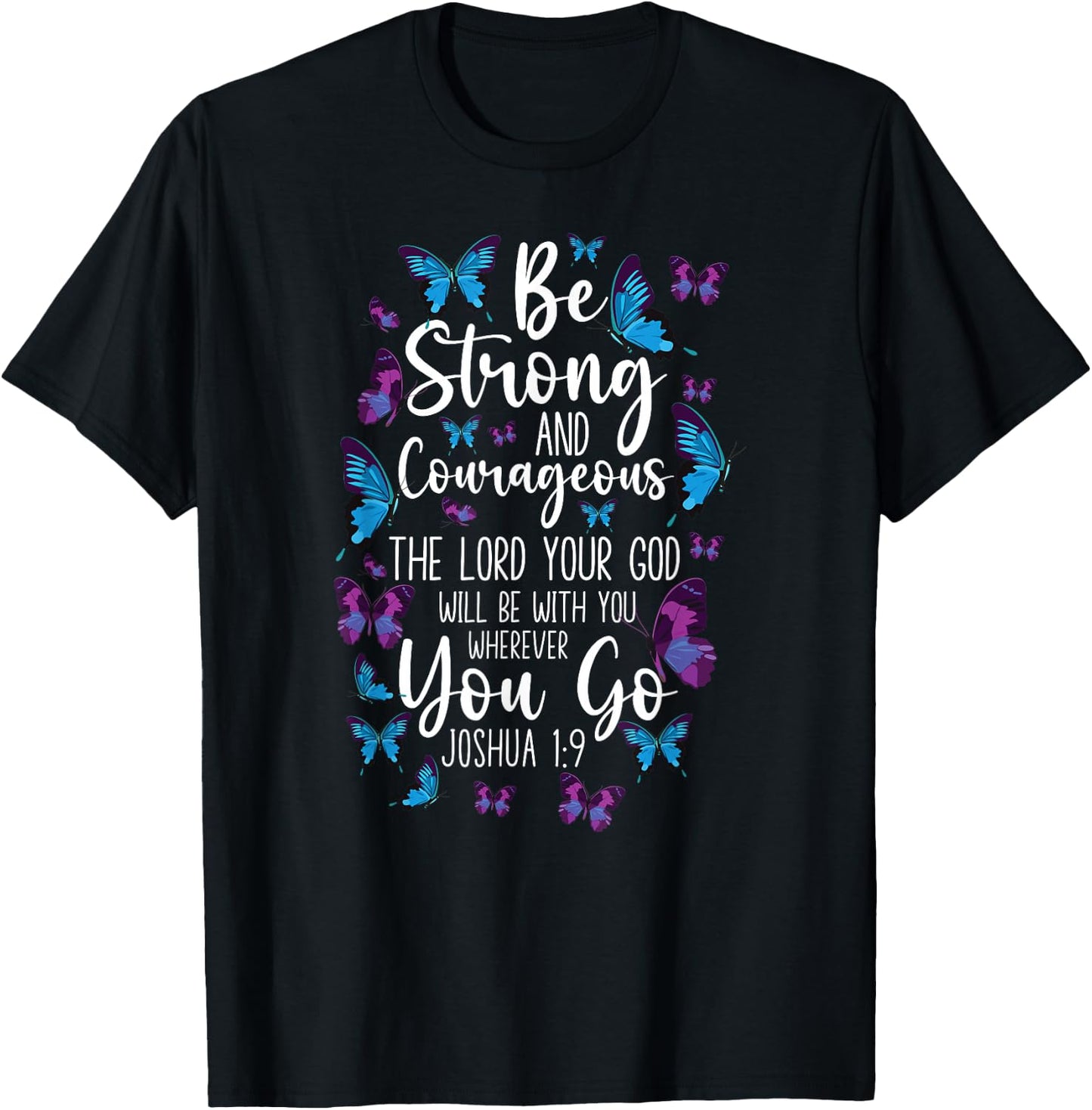 Christian Bible Verse Quote Butterfly Joshua 1:9 T-Shirt - T-Shirt | Black