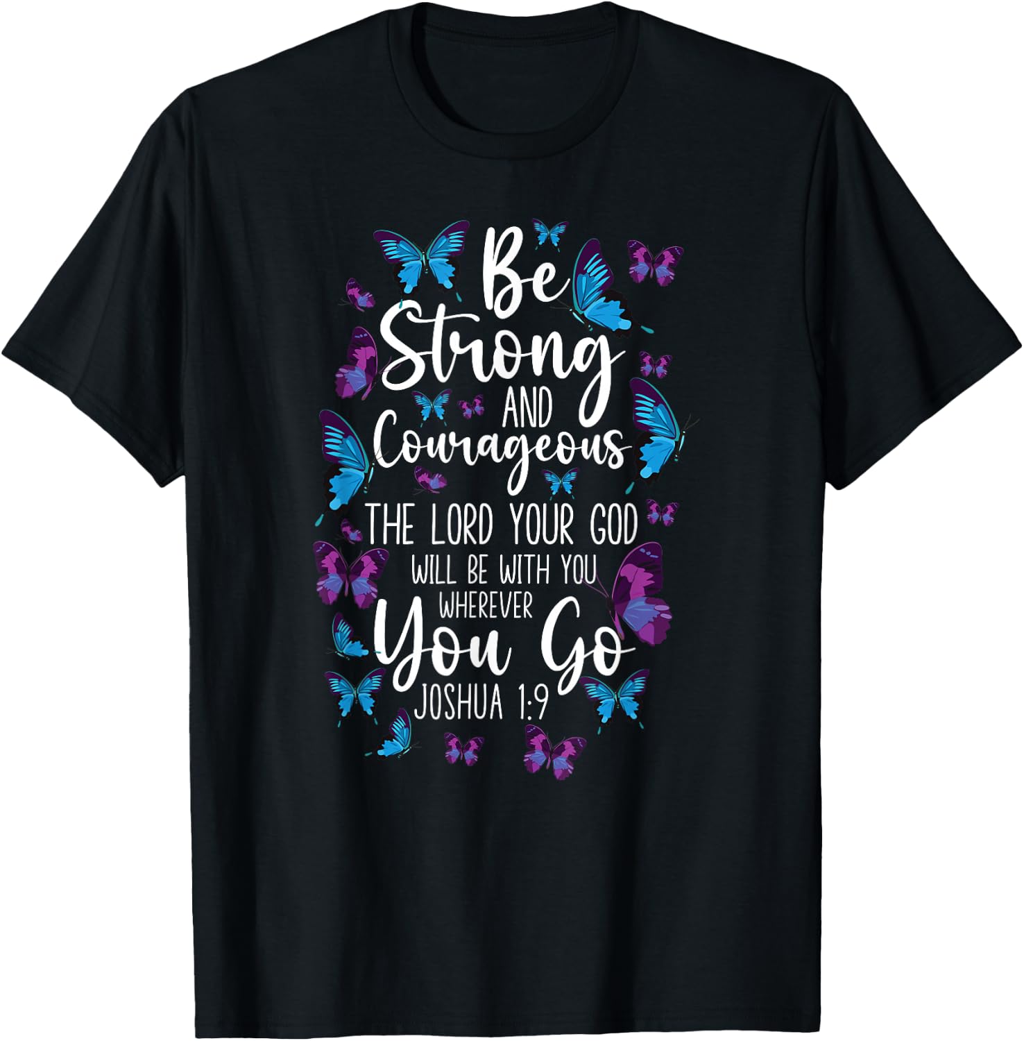Christian Bible Verse Quote Butterfly Joshua 1:9 T-Shirt - T-Shirt | Black