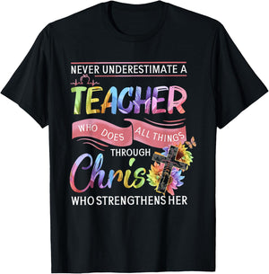 Never Underestimate A Teacher Does All Things Through Christ Women T-Shirt - T-Shirt | Black